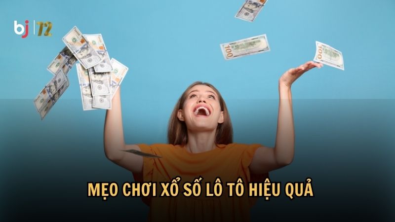 Mẹo chơi xổ số lô tô hiệu quả